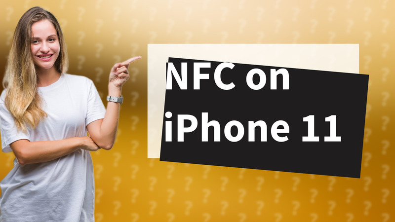 NFC on iPhone 11
