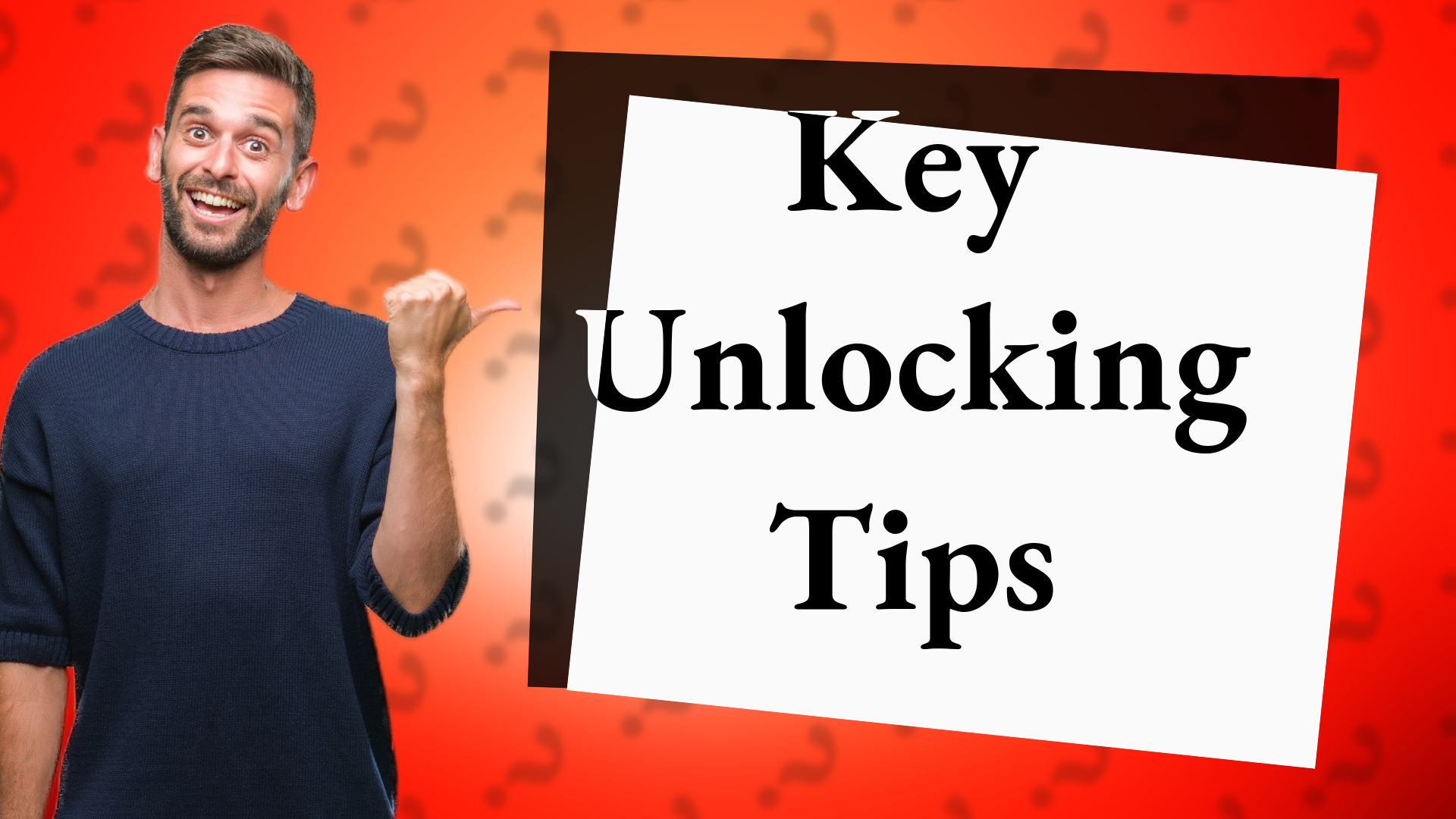 Key Unlocking Tips