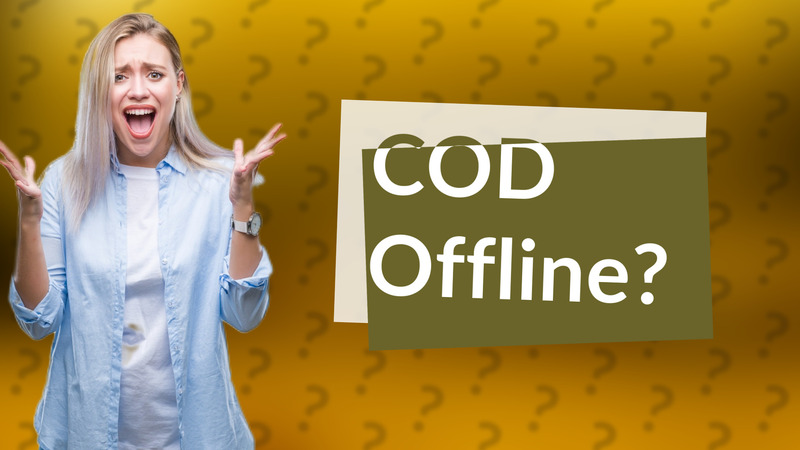 COD Offline?
