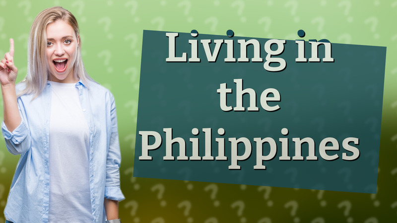Living in the Philippines