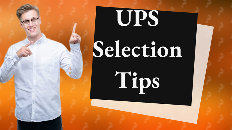 UPS Selection Tips