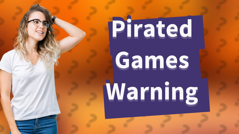 Pirated Games Warning