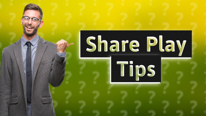 Share Play Tips