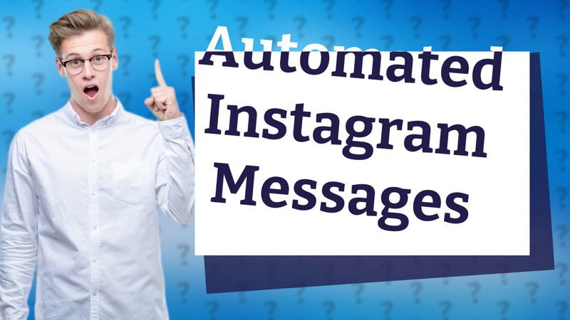 Automated Instagram Messages