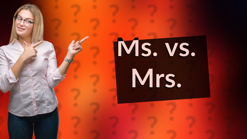 Ms. vs. Mrs.