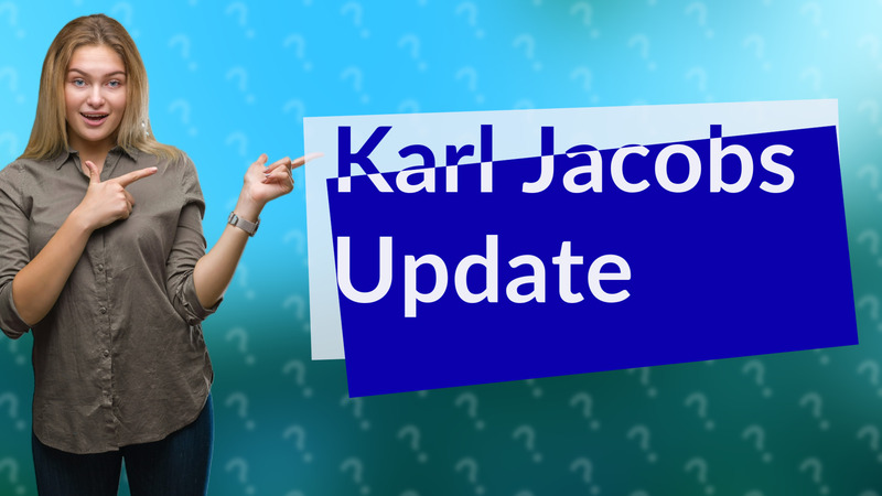 Karl Jacobs Update