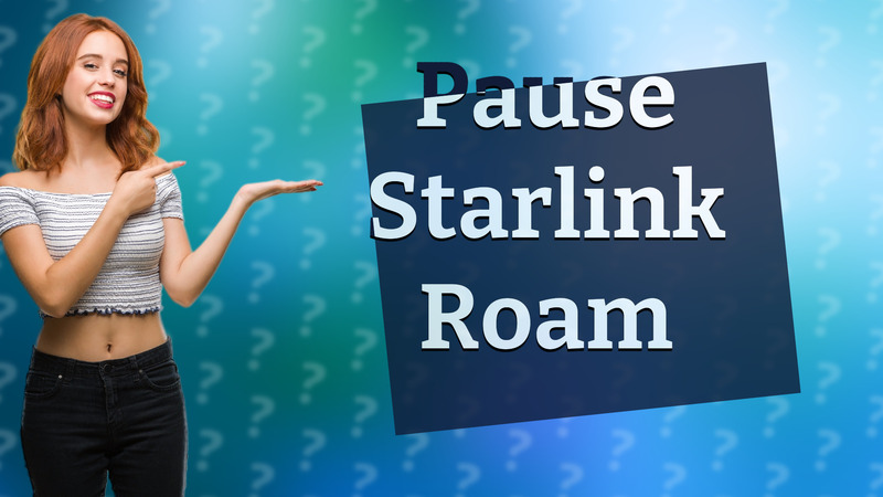Pause Starlink Roam