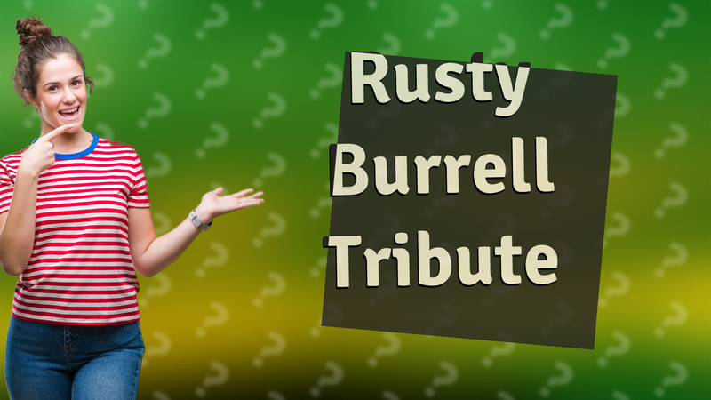 Rusty Burrell Tribute