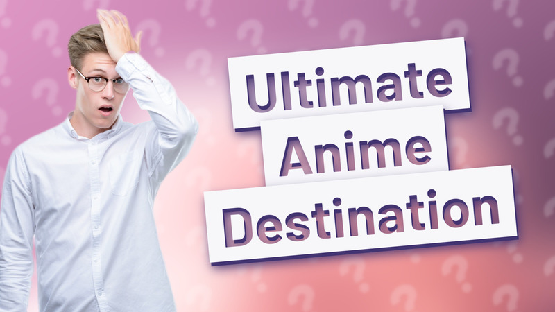 Ultimate Anime Destination