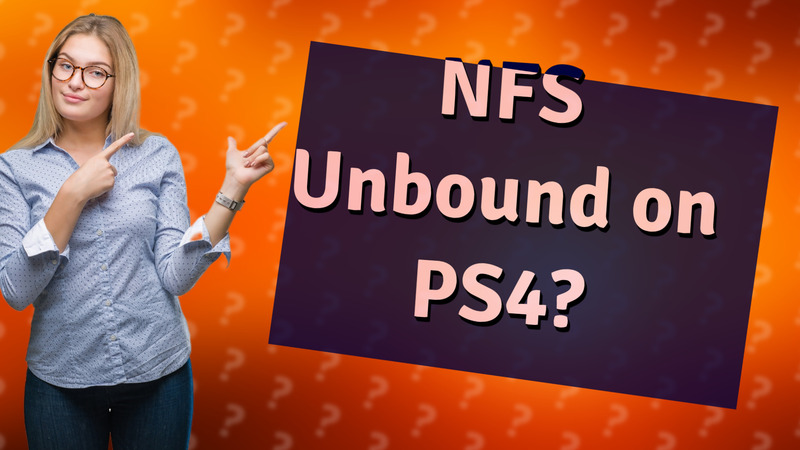NFS Unbound on PS4?