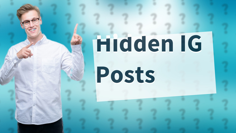 Hidden IG Posts