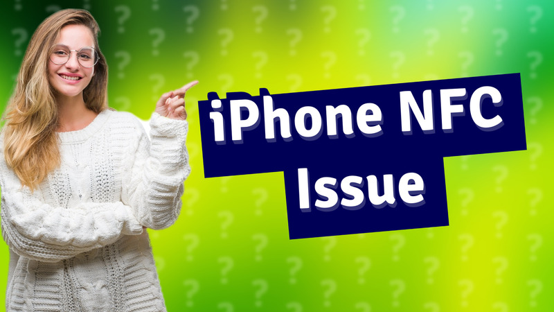 iPhone NFC Issue
