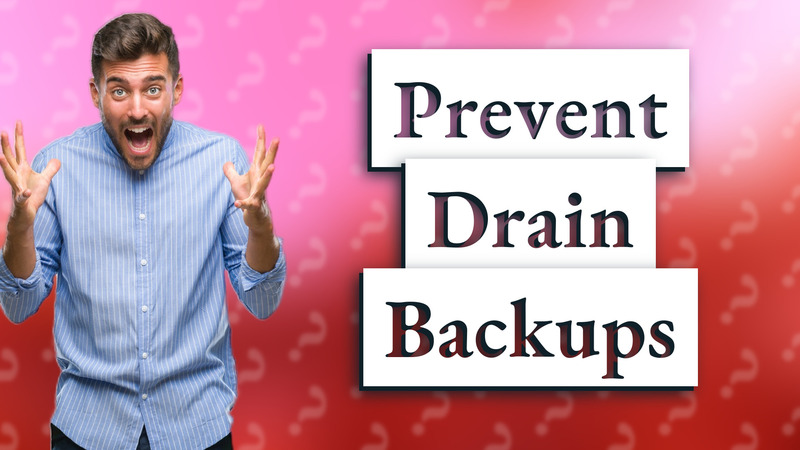 Prevent Drain Backups