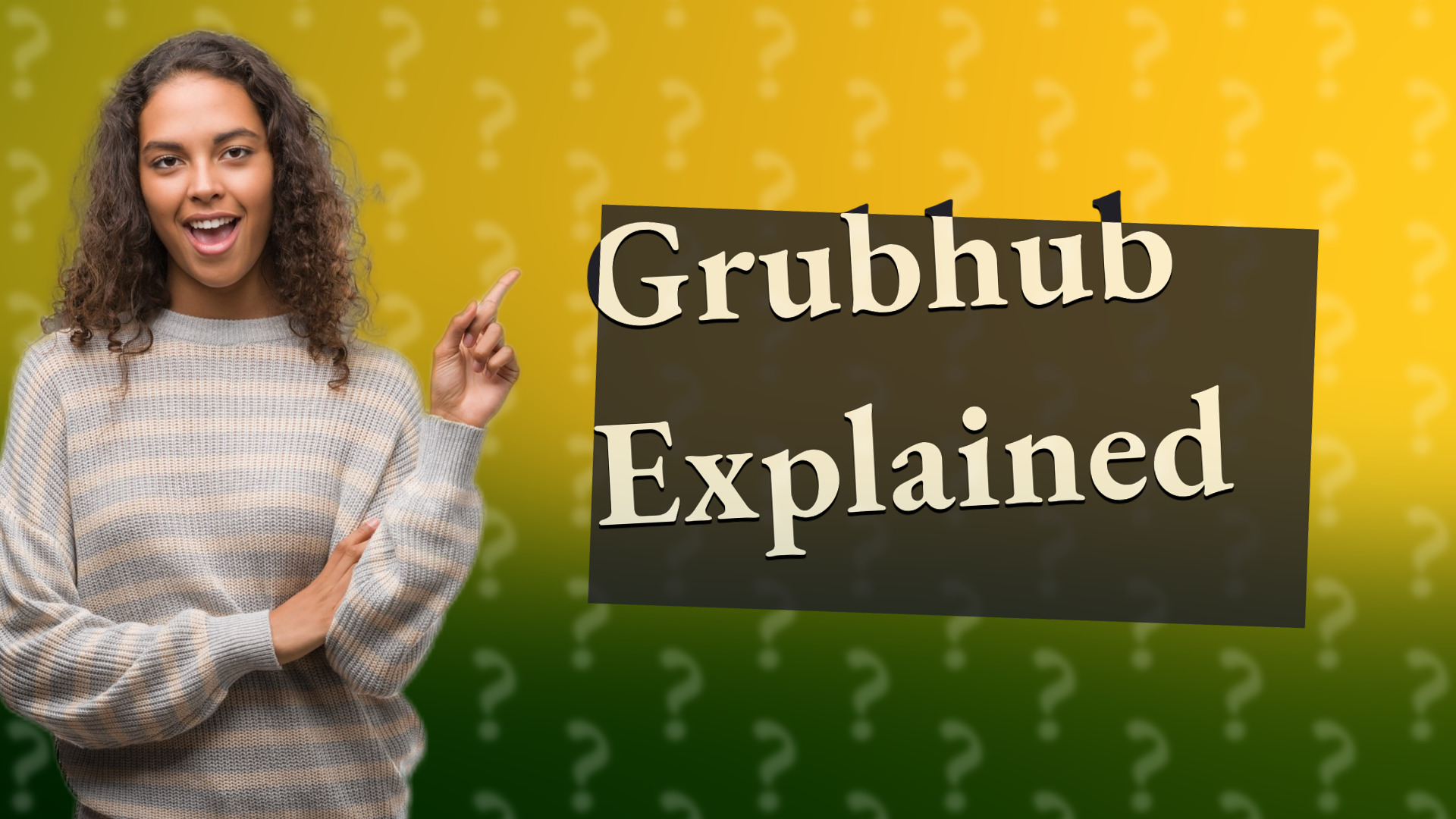 Grubhub Explained