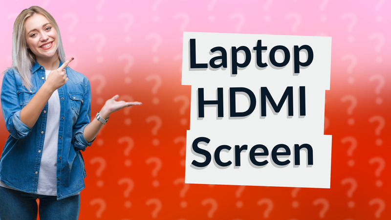 Laptop HDMI Screen