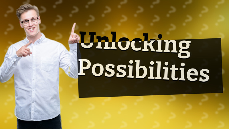 Unlocking Possibilities