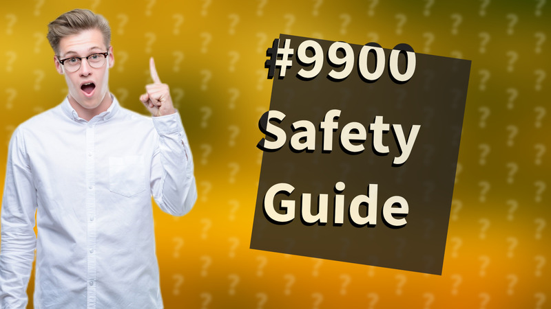 #9900 Safety Guide