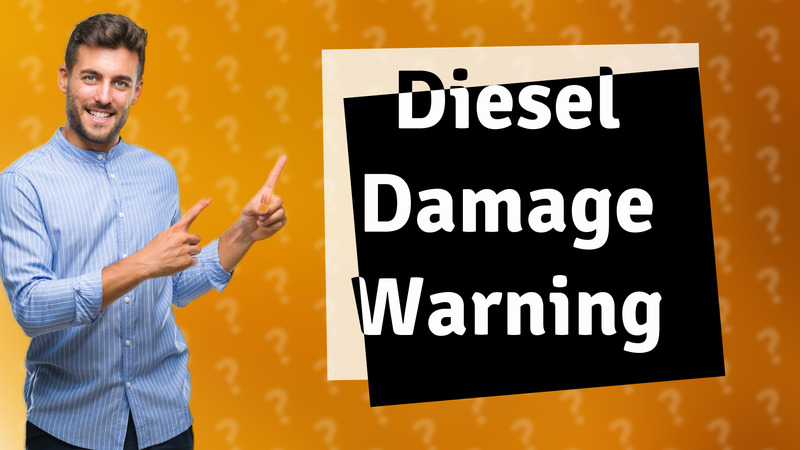 Diesel Damage Warning