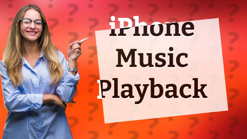 iPhone Music Playback