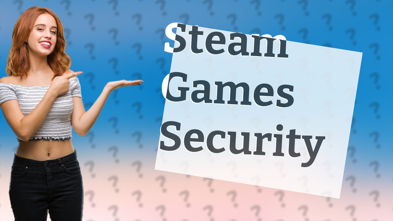 Steam Games Security