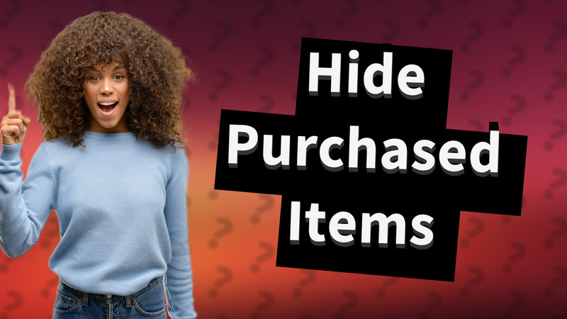 Hide Purchased Items