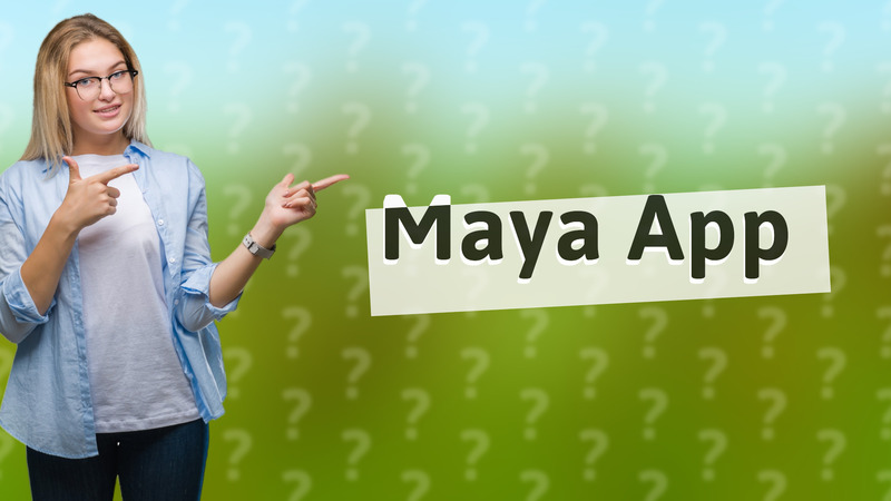 Maya App