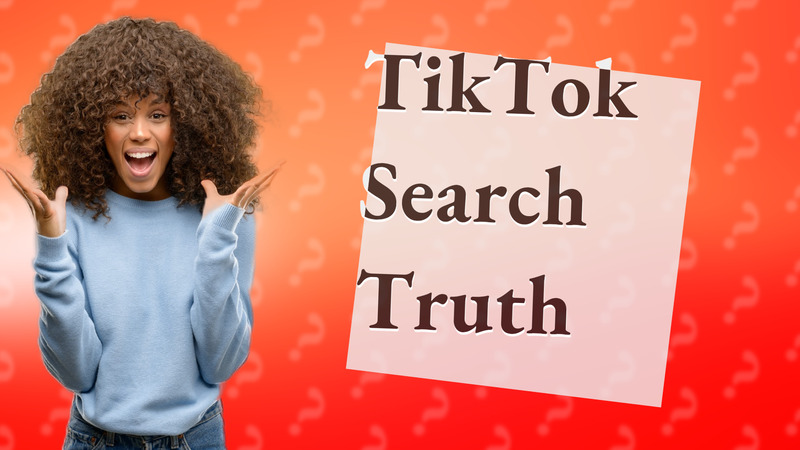TikTok Search Truth