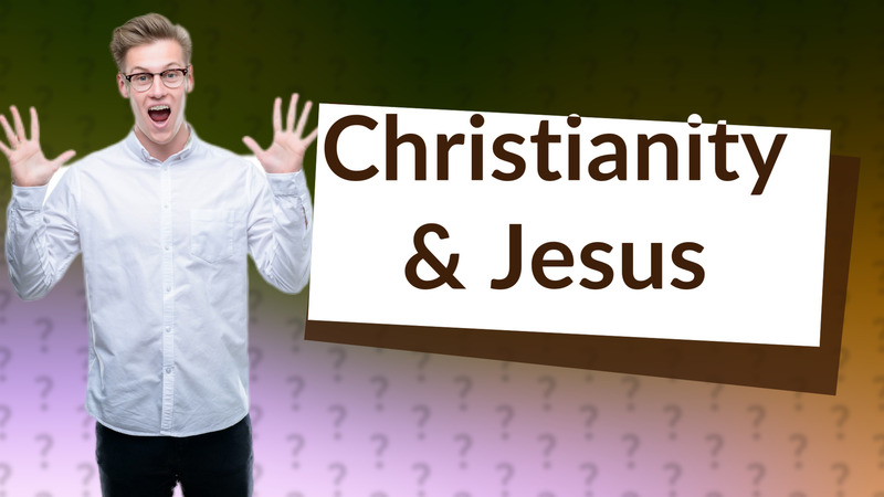 Christianity & Jesus