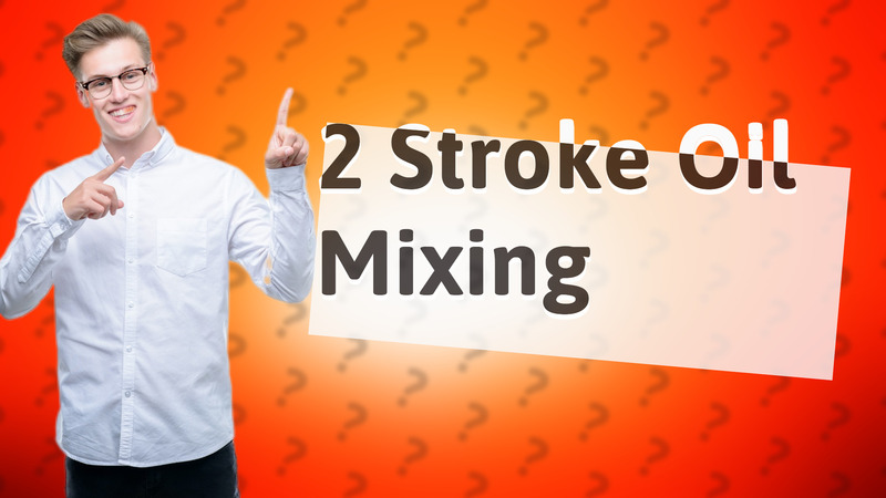 2 Stroke Oil Mixing