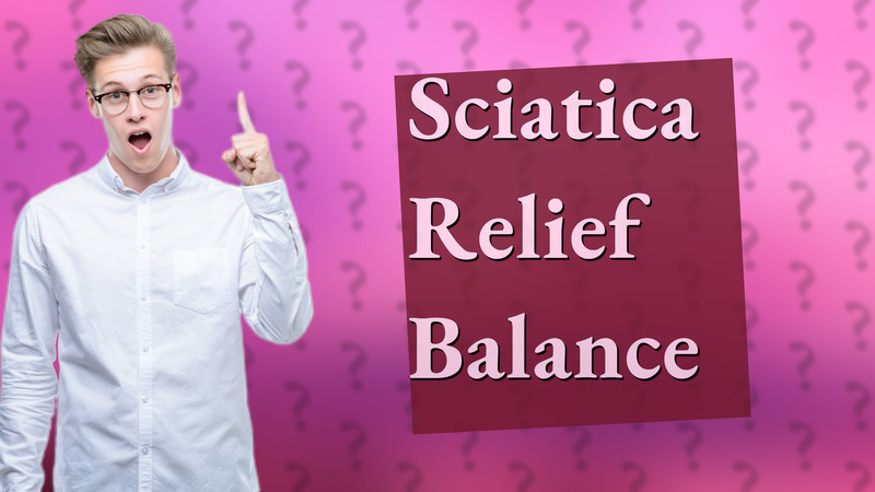 Sciatica Relief Balance