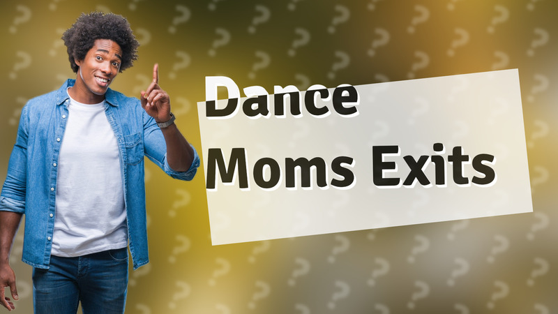 Dance Moms Exits