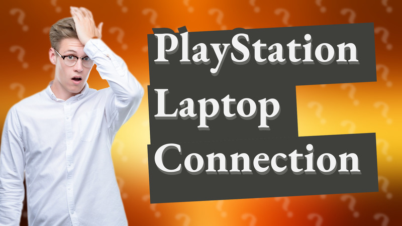 PlayStation Laptop Connection