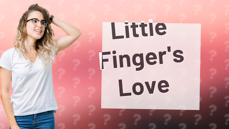 Little Finger's Love