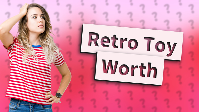 Retro Toy Worth