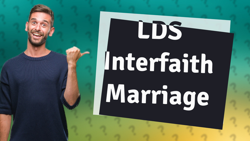 LDS Interfaith Marriage