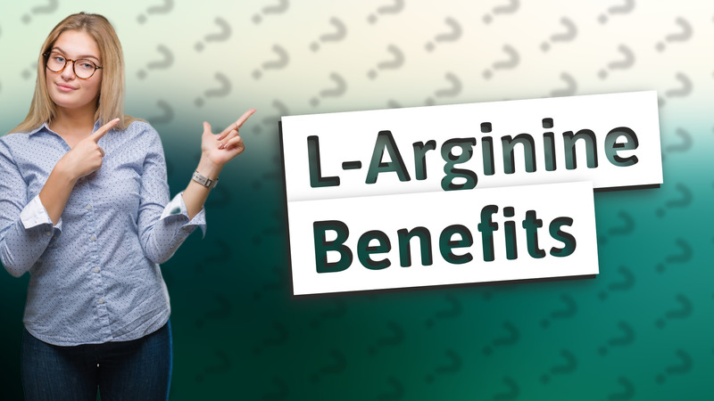 L-Arginine Benefits