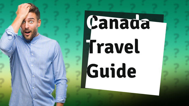 Canada Travel Guide