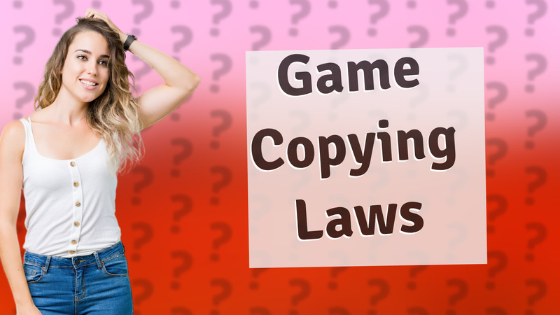 Game Copying Laws