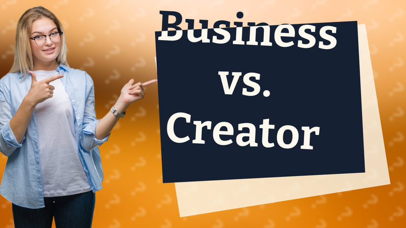 Business vs. Creator