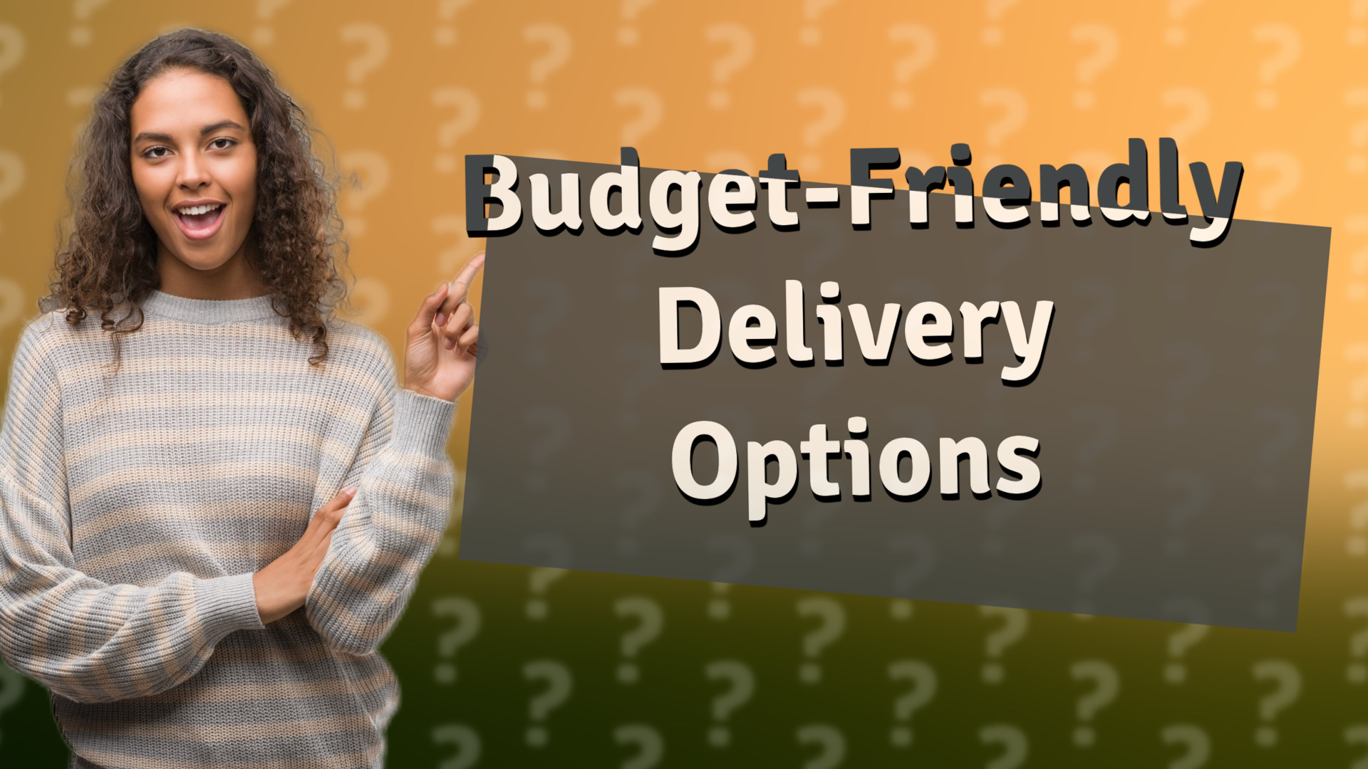 Budget-Friendly Delivery Options