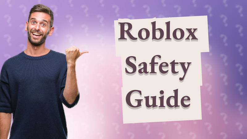 Roblox Safety Guide