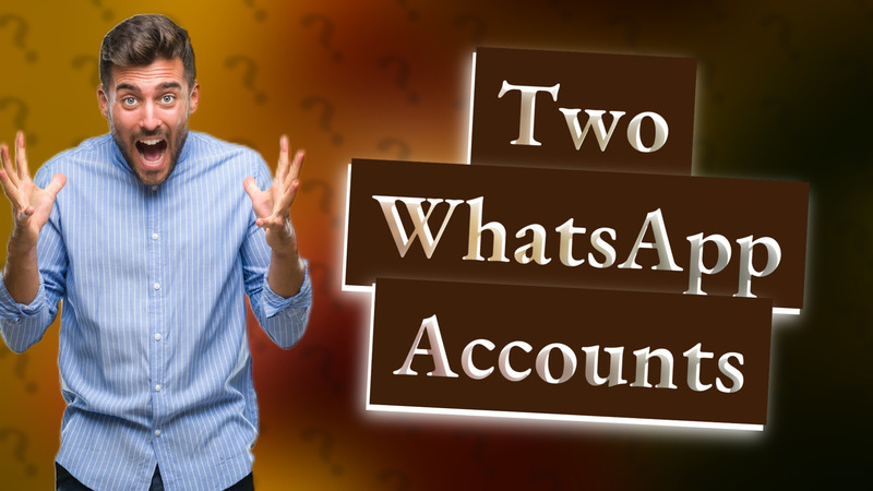 Two WhatsApp Accounts