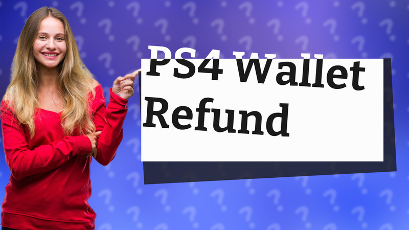 PS4 Wallet Refund
