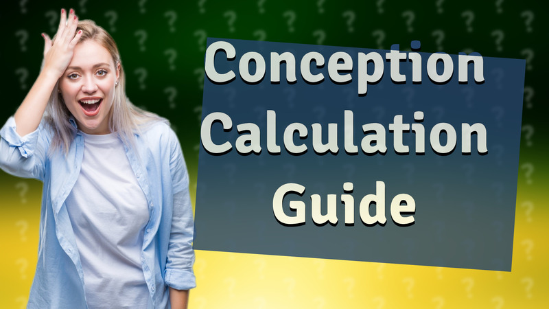 Conception Calculation Guide