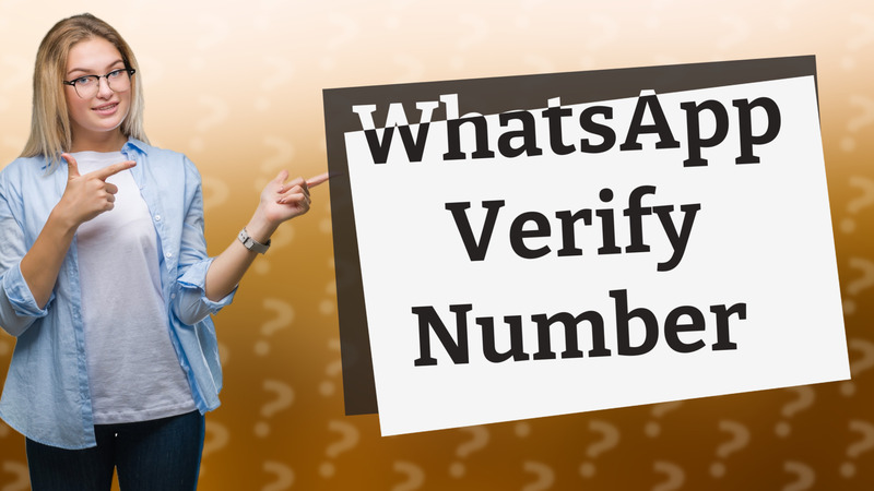 WhatsApp Verify Number