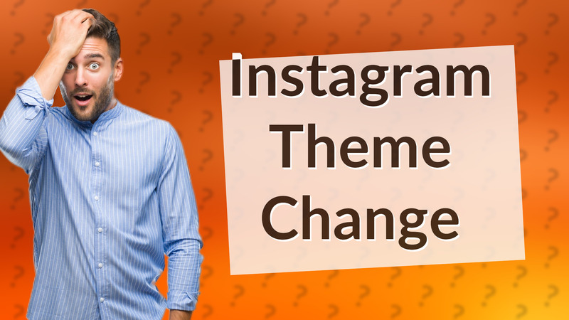 Instagram Theme Change