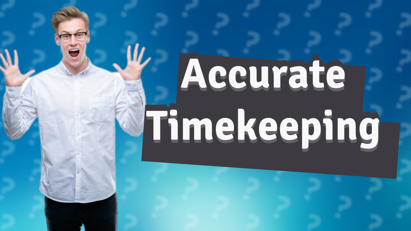 Accurate Timekeeping