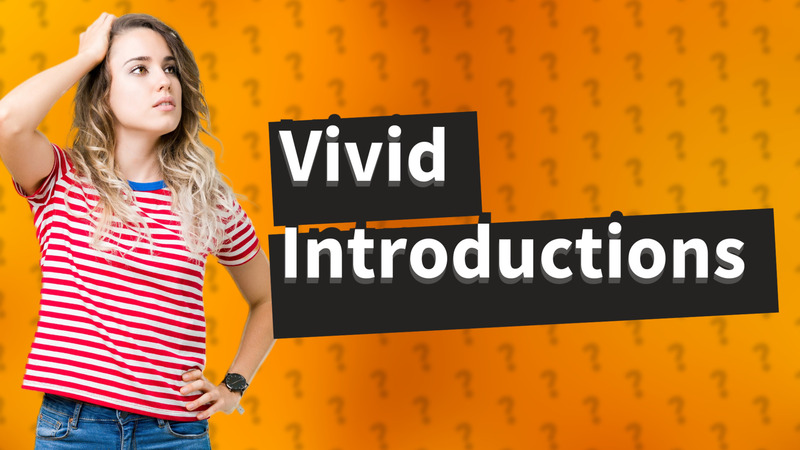Vivid Introductions