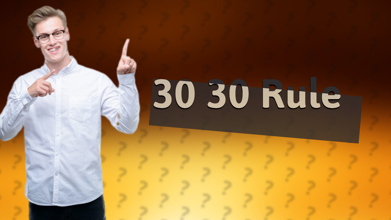 30 30 Rule