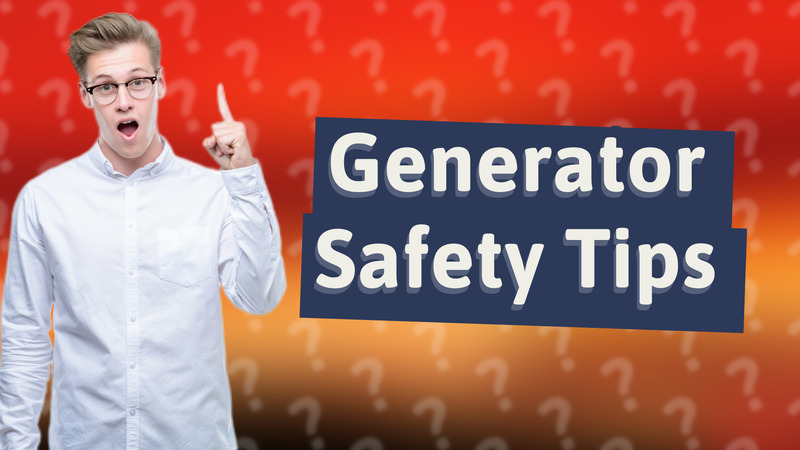 Generator Safety Tips